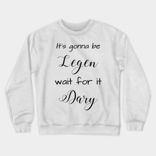 Legendary - Barney Stinson - How I met your mother Crewneck Sweatshirt